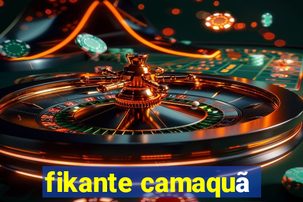 fikante camaquã